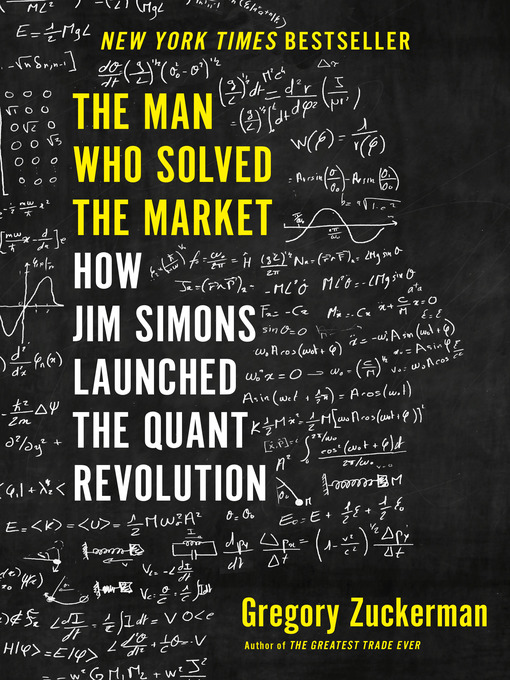 Title details for The Man Who Solved the Market by Gregory Zuckerman - Wait list